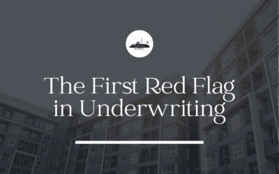 The 7 Red Flags to Look Out for in Underwriting: Red Flag #1