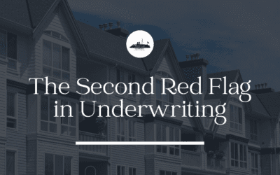 The 7 Red Flags to Look Out for in Underwriting: Red Flag #2