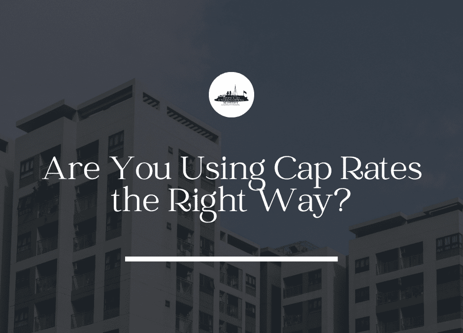 Why Cap Rates Don’t Tell the Whole Story in Multifamily Investing